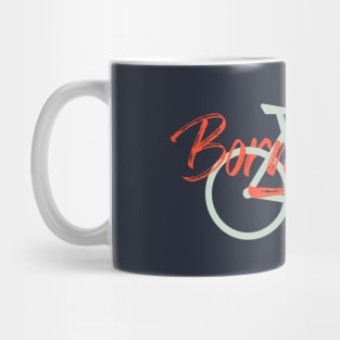 Born to ride Mug